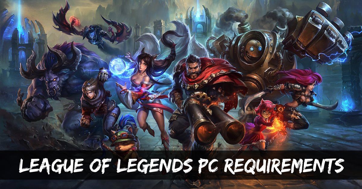 League Of Legends PC Requirements