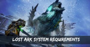 Lost Ark System Requirements