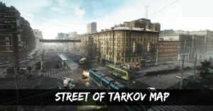 Street Of Tarkov Map