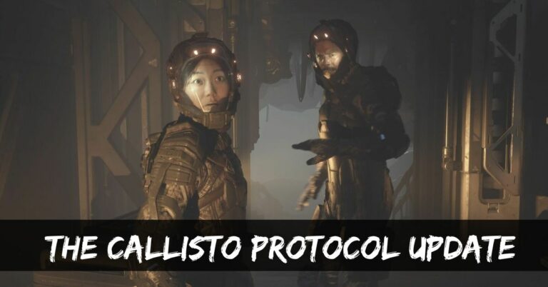 The Callisto Protocol Update