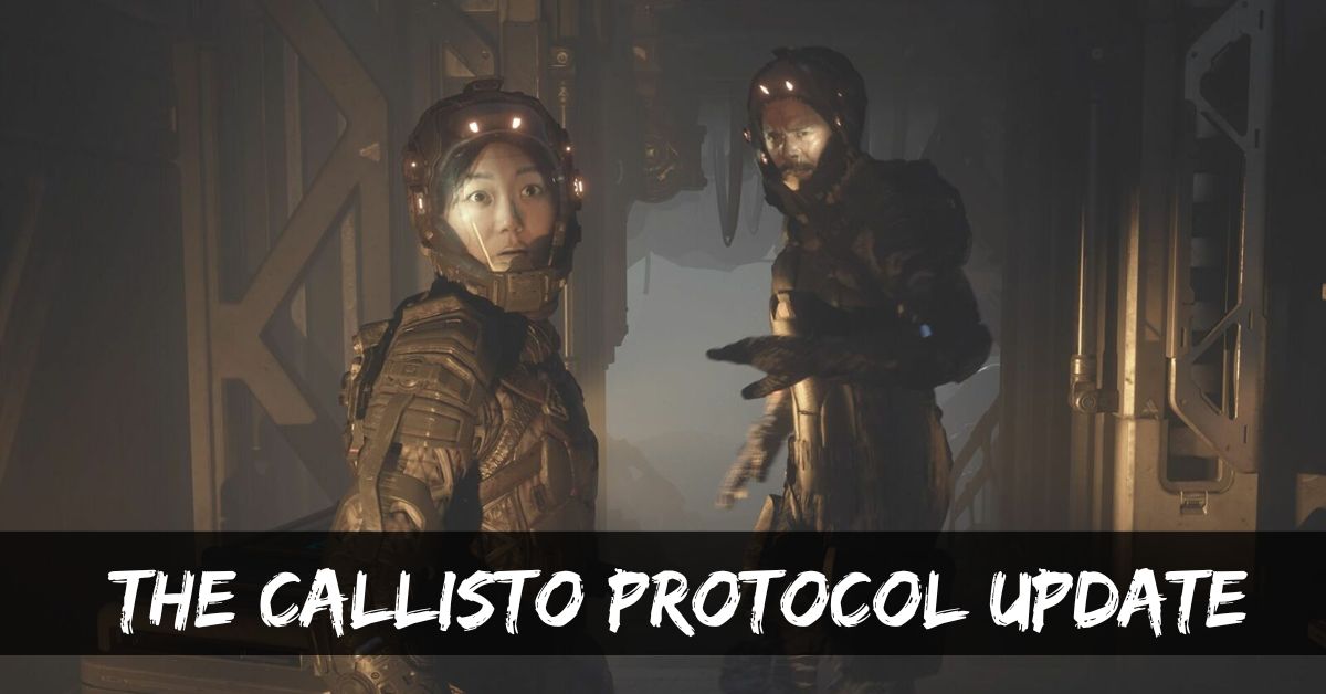 The Callisto Protocol Update