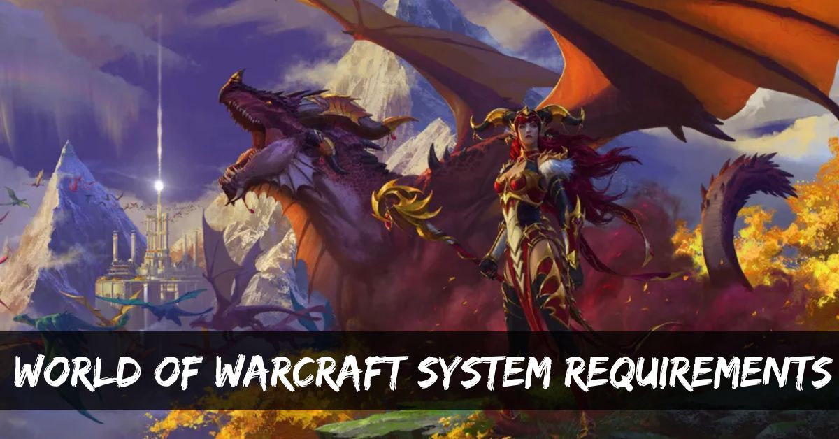 World Of Warcraft System Requirements
