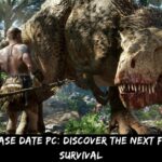 Ark 2 Release Date Pc Discover the Next Frontier of Survival