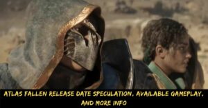 Atlas Fallen Release Date Speculation, Available Gameplay, and More Info