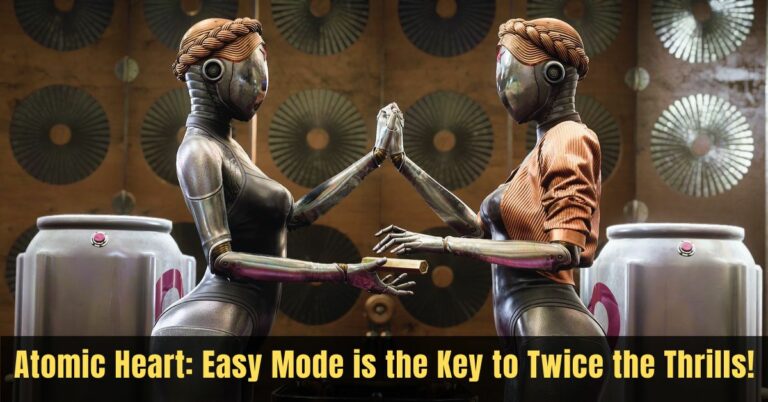 Atomic Heart Easy Mode is the Key to Twice the Thrills!