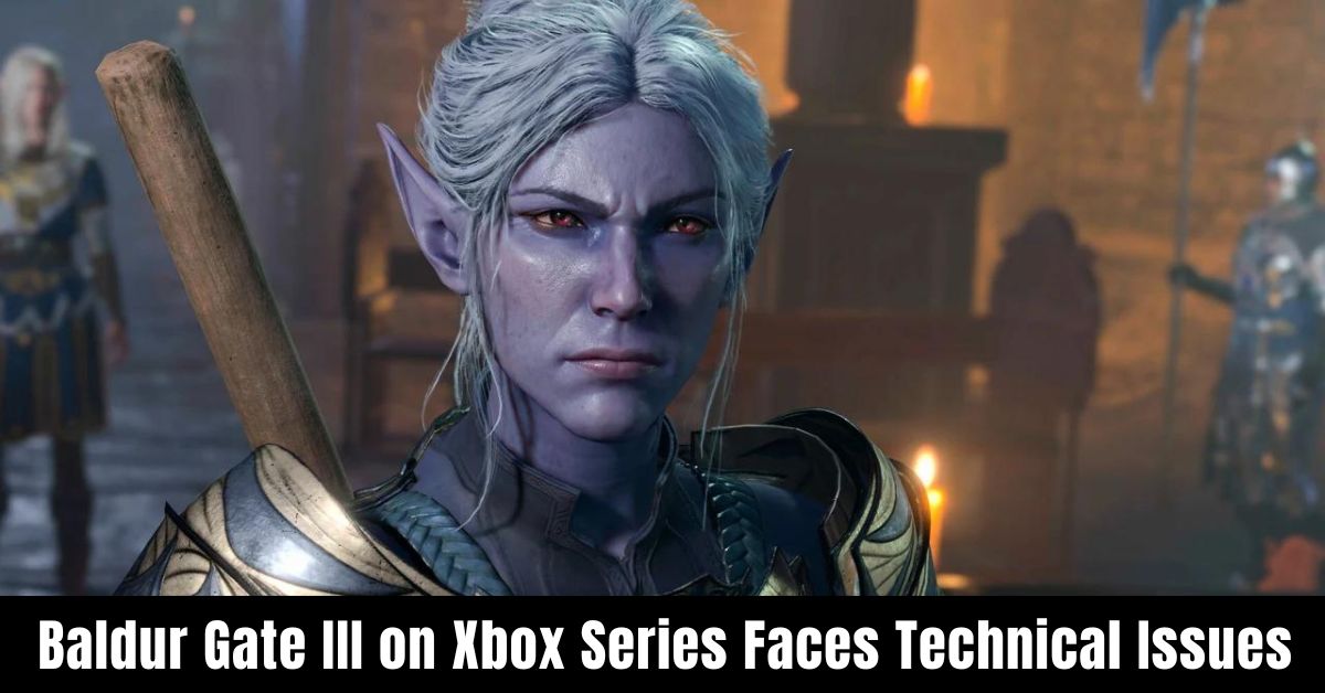 Baldur Gate III on Xbox Series Faces Technical Issues