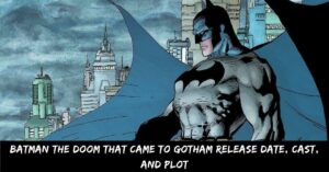 Batman the Doom That Came to Gotham Release Date, Cast, and Plot