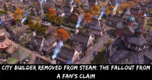 City Builder Removed From Steam the Fallout From a Fan's Claim
