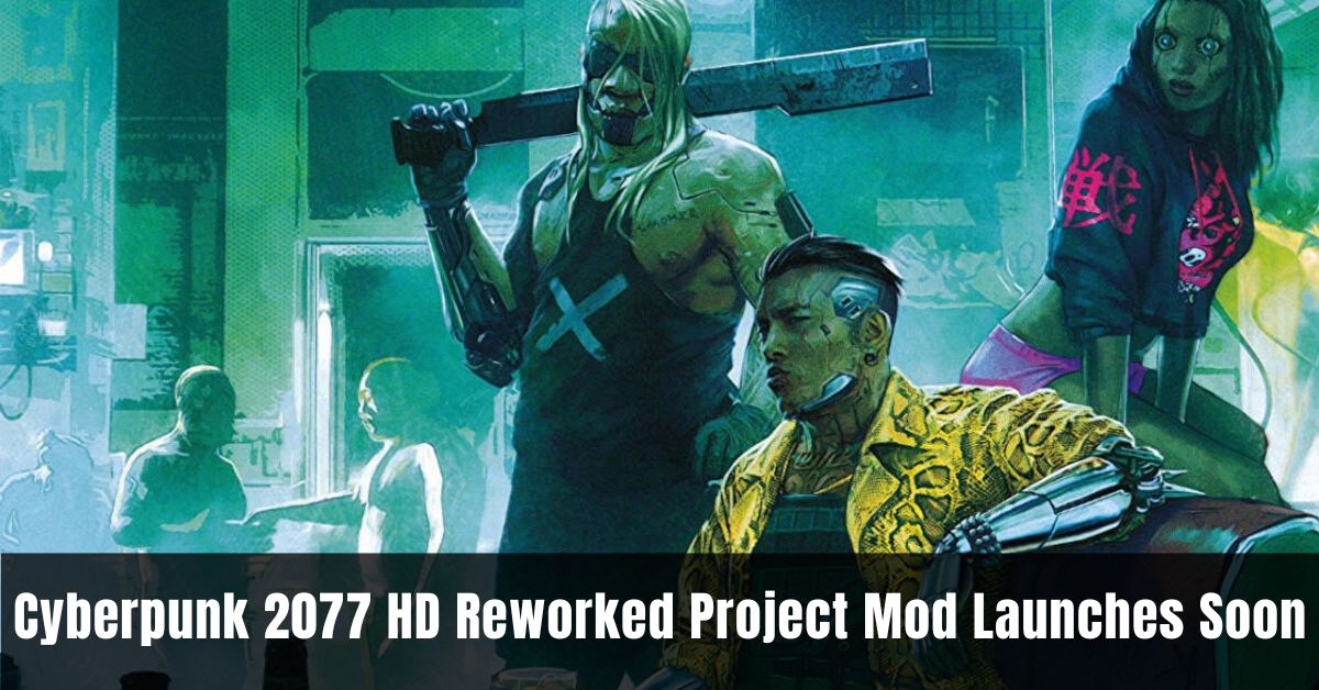 Cyberpunk 2077 HD Reworked Project Mod Launches Soon