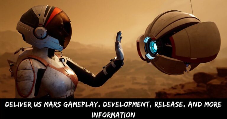 Deliver Us Mars Gameplay, Development, Release, and More Information