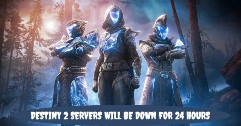 Destiny 2 Servers Will Be down for 24 Hours