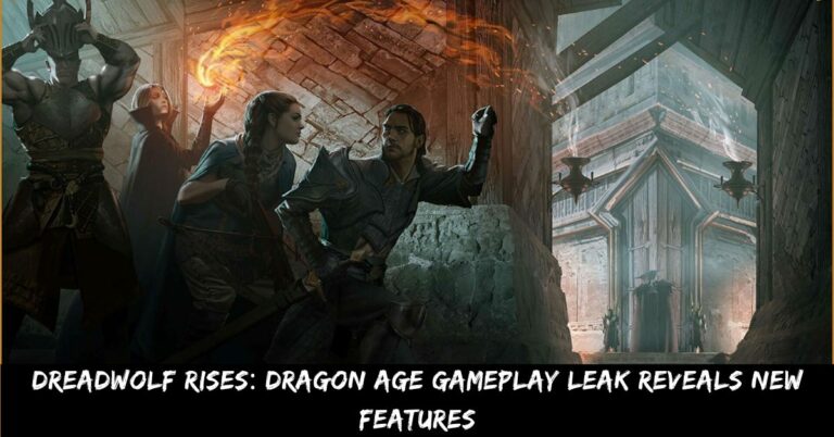 Dreadwolf Rises Dragon Age Gameplay Leak Reveals New Features