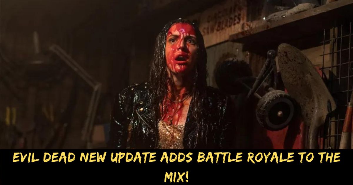 Evil Dead New Update Adds Battle Royale to the Mix!