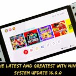 Experience the Latest and Greatest with Nintendo Switch System Update 16.0.0