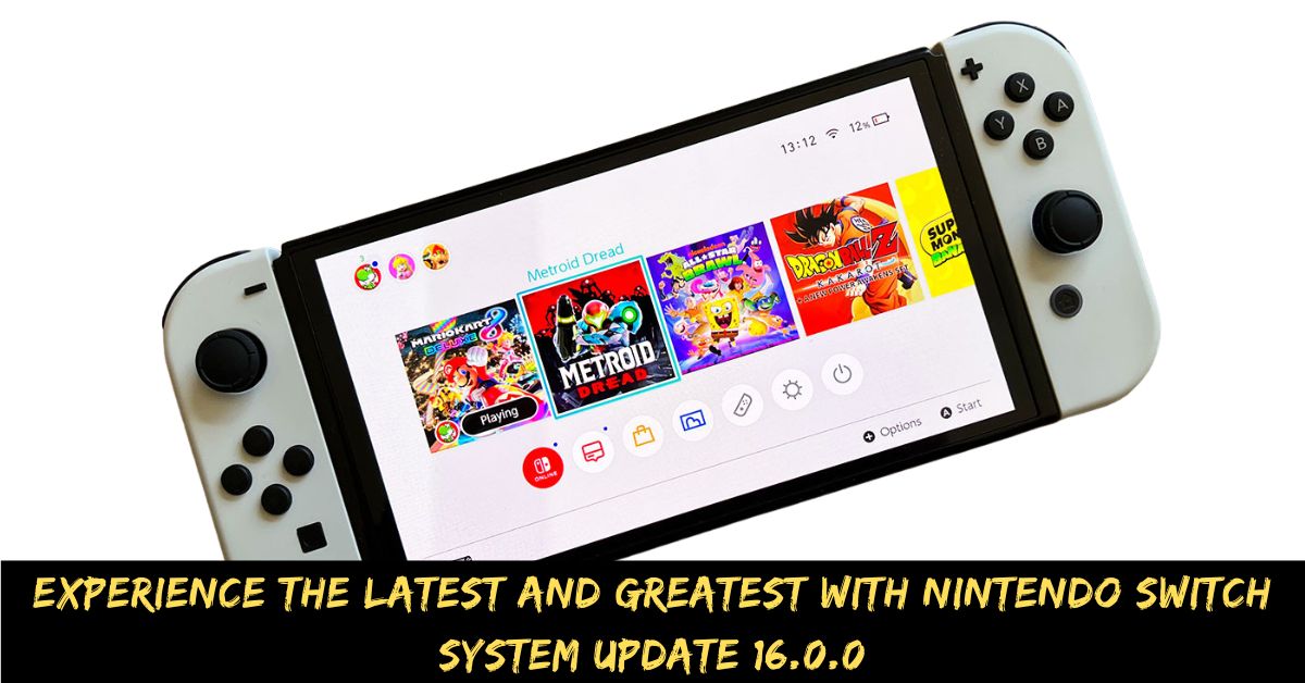 Experience the Latest and Greatest with Nintendo Switch System Update 16.0.0