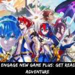 Fire Emblem Engage New Game Plus Get Ready for a New Adventure