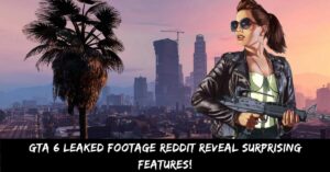 GTA 6 Leaked Footage Reddit Reveal Surprising Features!