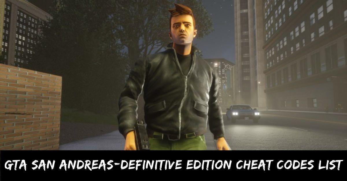GTA San Andreas-definitive Edition Cheat Codes List