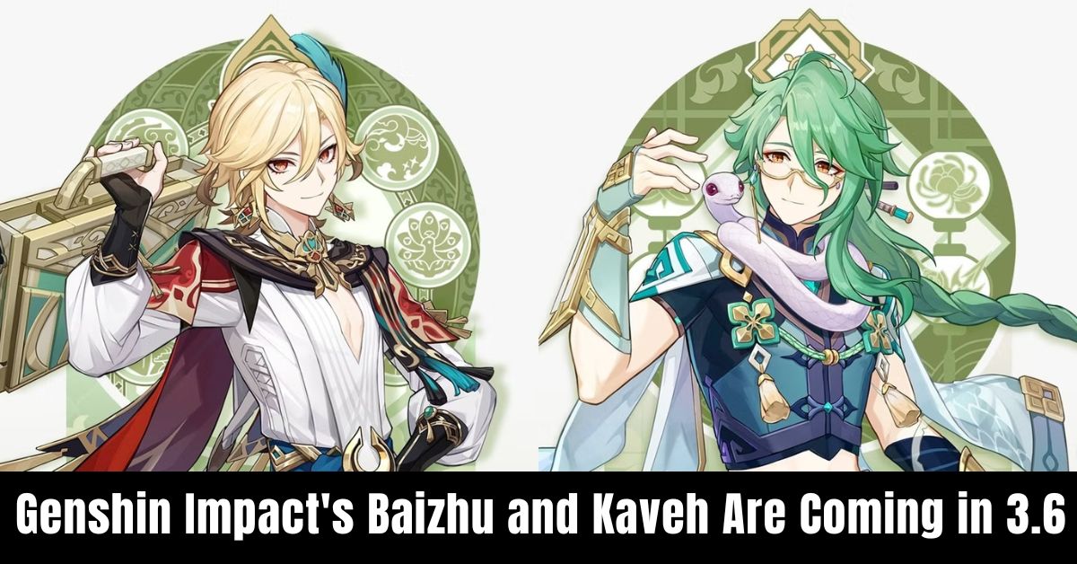 Genshin Impact's Baizhu and Kaveh Are Coming in 3.6