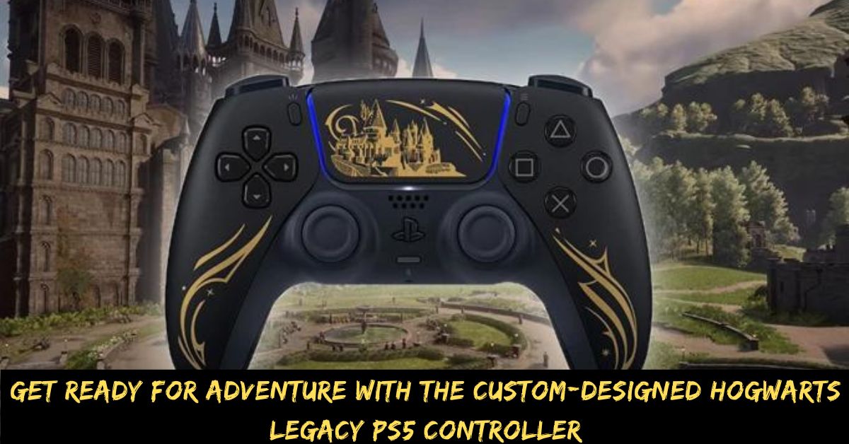 Get Ready for Adventure with the Custom-Designed Hogwarts Legacy PS5 Controller