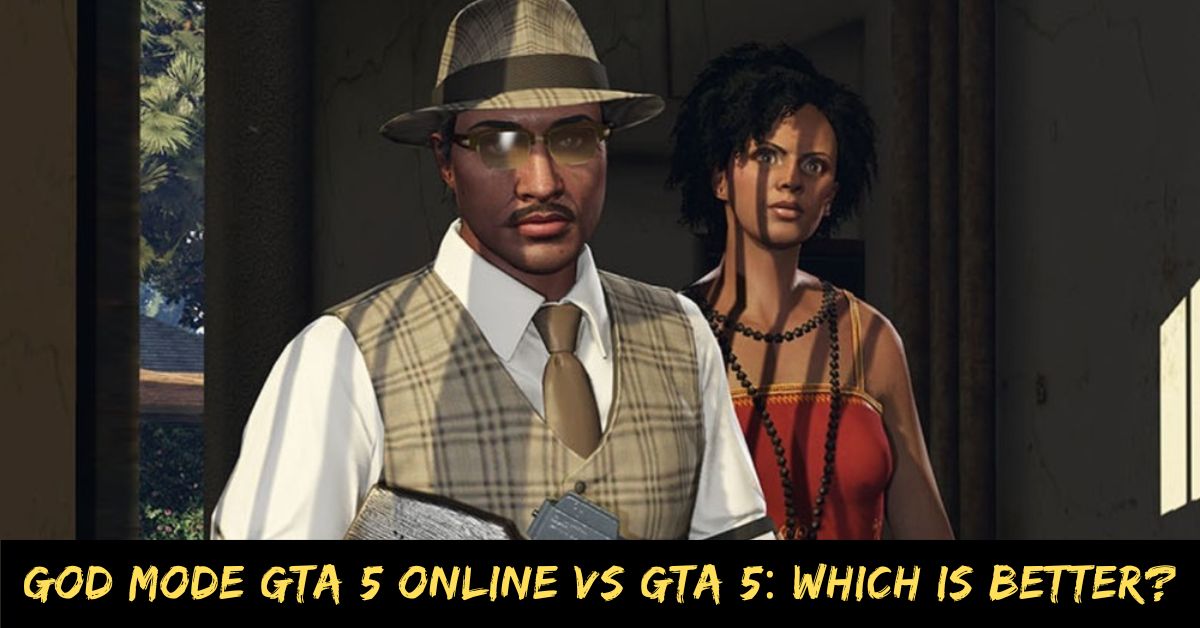 God Mode GTA 5 Online Vs GTA 5 Which Is Better