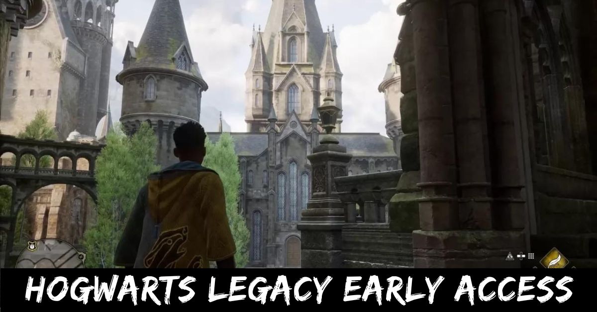 Hogwarts Legacy Early Access