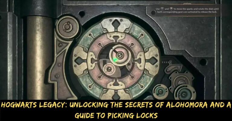 Hogwarts Legacy Unlocking the Secrets of Alohomora and a Guide to Picking Locks