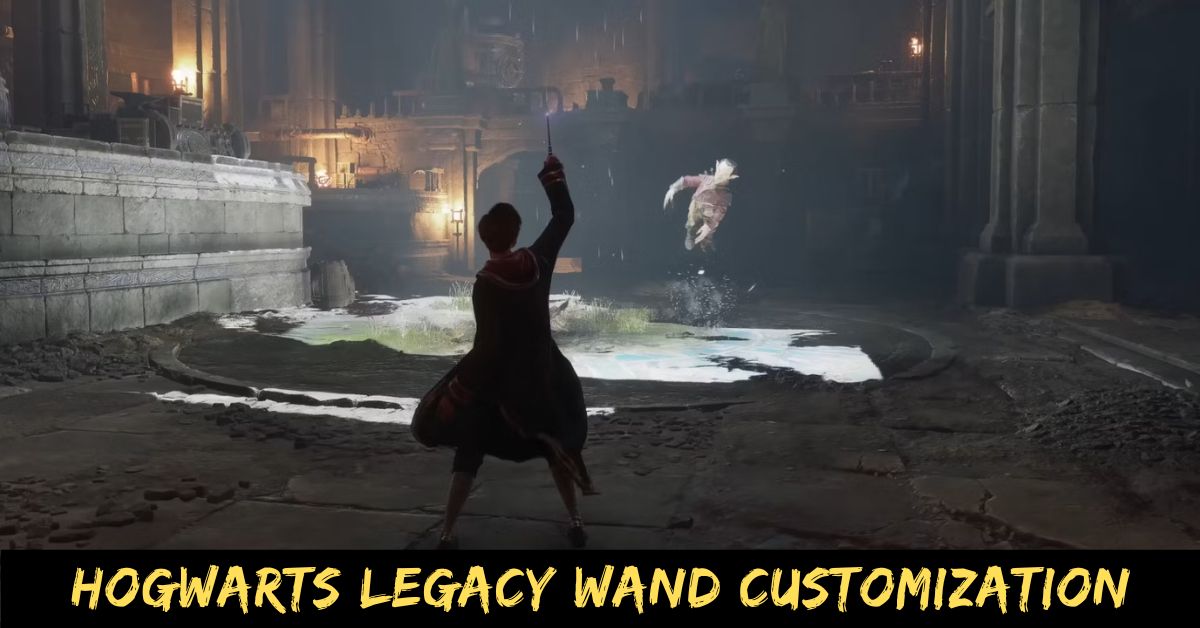 Hogwarts Legacy Wand Customization