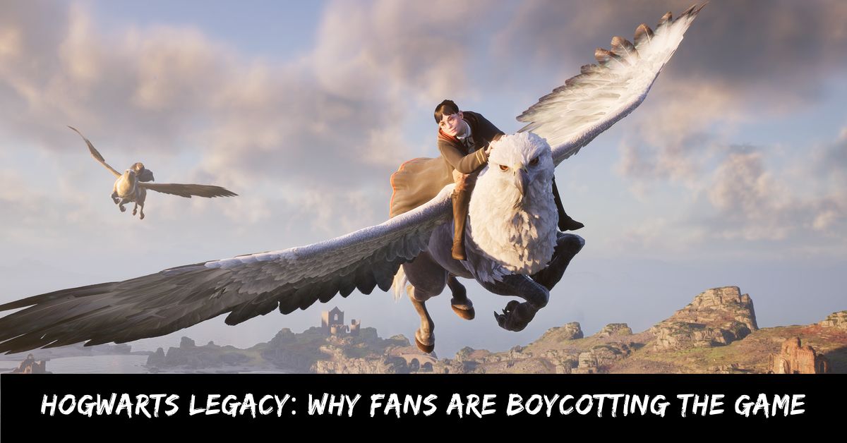 Hogwarts Legacy: Why Fans are Boycotting the Game