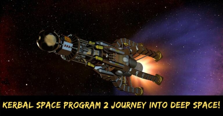 Kerbal Space Program 2 Journey into Deep Space!