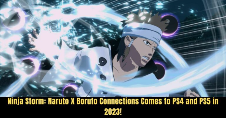 Ninja Storm Naruto X Boruto Connections Comes to PS4 and PS5 in 2023!