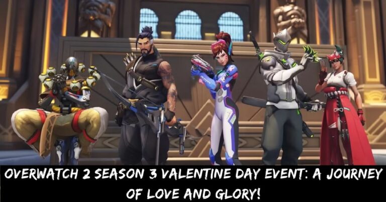 Overwatch 2 Season 3 Valentine Day Event a Journey of Love and Glory!