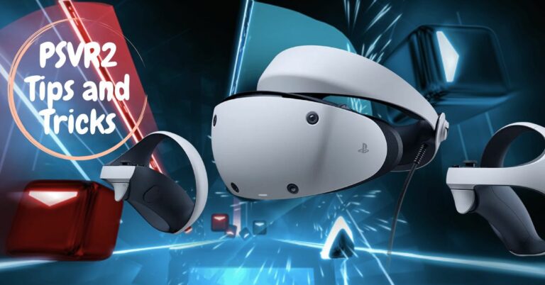 PSVR2 Tips and Tricks