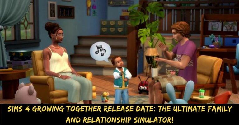 Sims 4 Growing Together Release Date The Ultimate Family and Relationship Simulator!