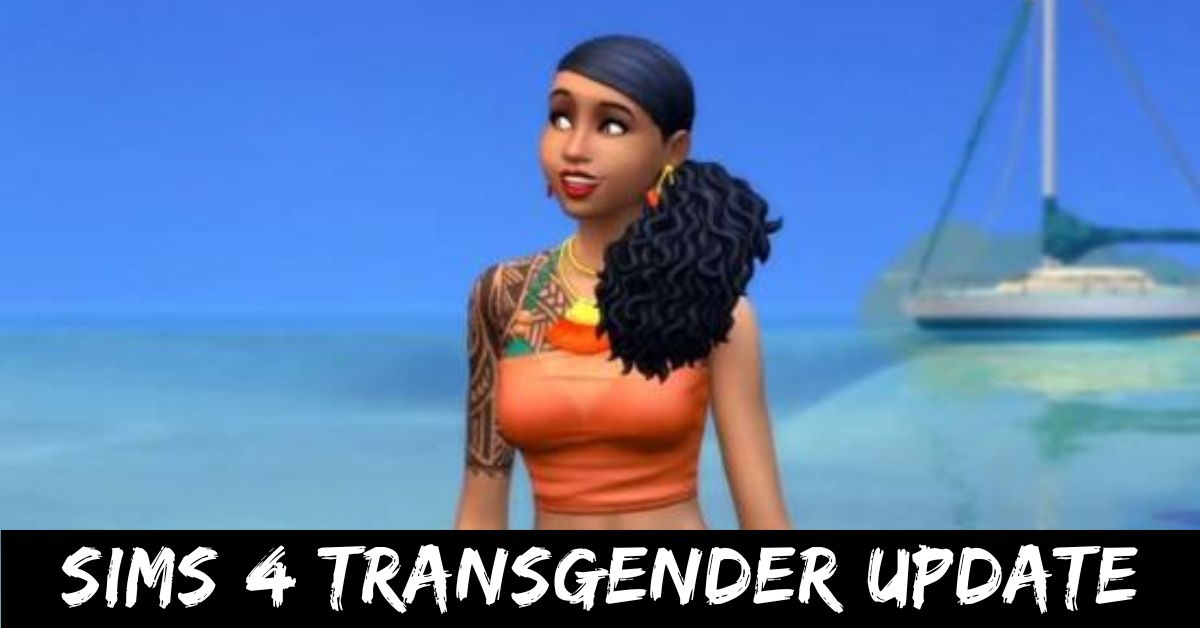 Sims 4 Transgender Update