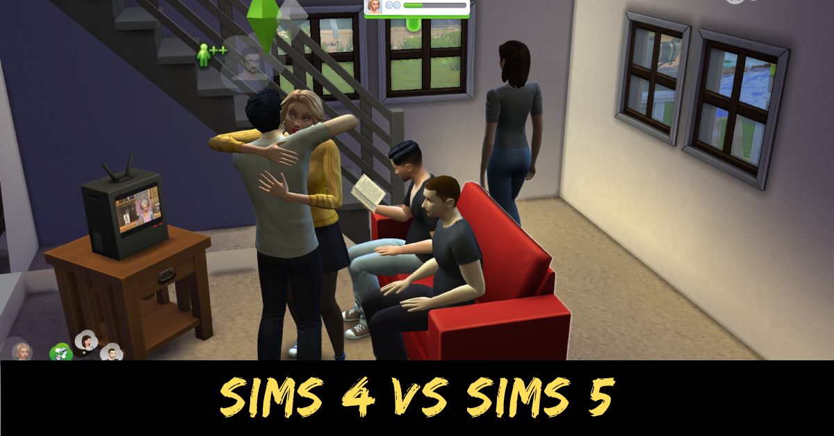 Sims 4 Vs Sims 5