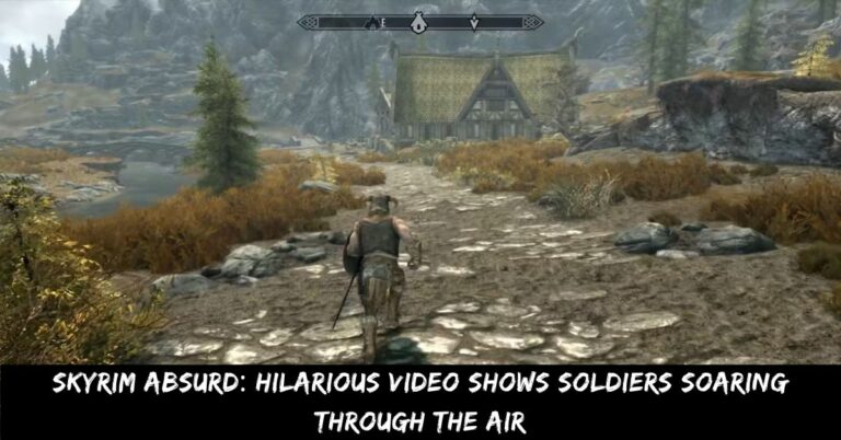 Skyrim Absurd Hilarious Video Shows Soldiers Soaring Through the Air