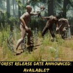 Sons of the Forest Release Date Announced When Will Be Available