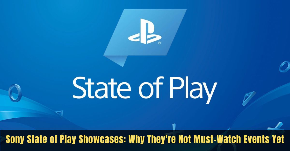 Sony State of Play Showcases Why They're Not Must-Watch Events Yet