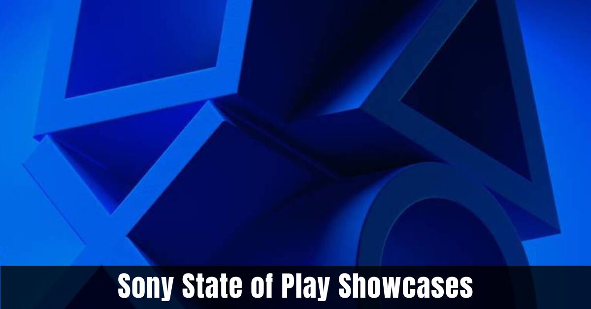 Sony State of Play Showcases