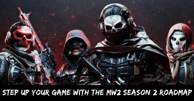 Step Up Your Game With the MW2 Season 2 Roadmap