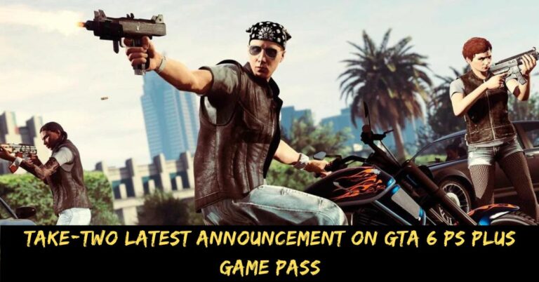 Take-two Latest Announcement on GTA 6 PS Plus Game Pass