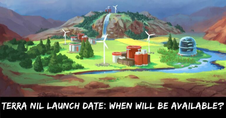 Terra Nil Launch Date When Will Be Available