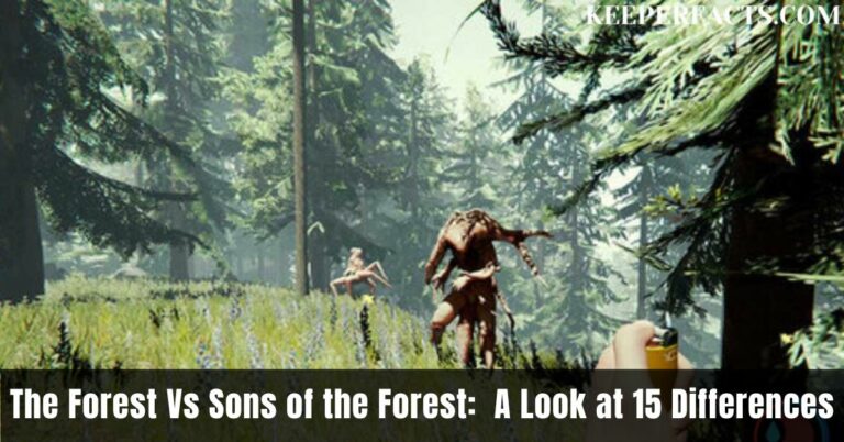 The Forest Vs Sons of the Forest A Look at 15 Differences
