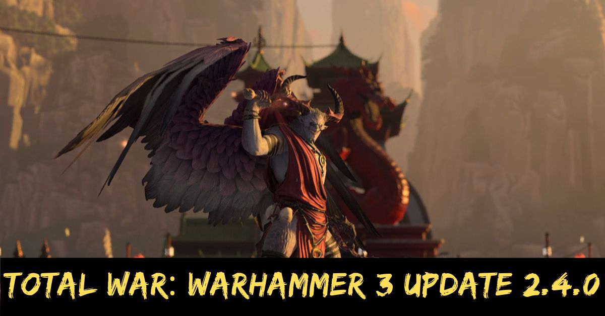 Total War: Warhammer 3 Update 2.4.0