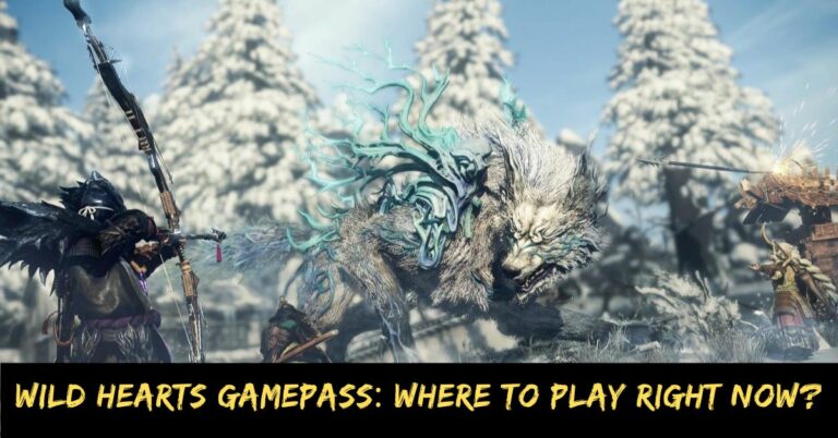 Wild Hearts Gamepass Where to Play Right Now