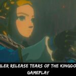 Zelda Trailer Release Tears of the Kingdom Official Gameplay