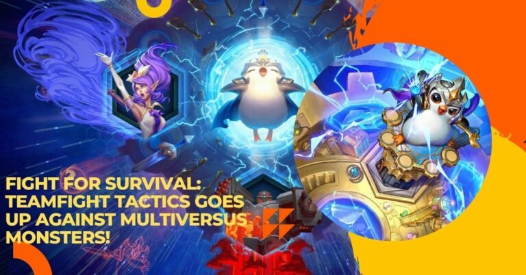 Fight for Survival: Teamfight Tactics Goes Up Against Multiversus Monsters!
