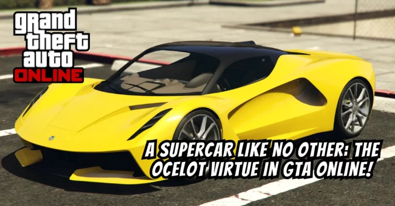 A Supercar Like No Other The Ocelot Virtue in GTA Online!