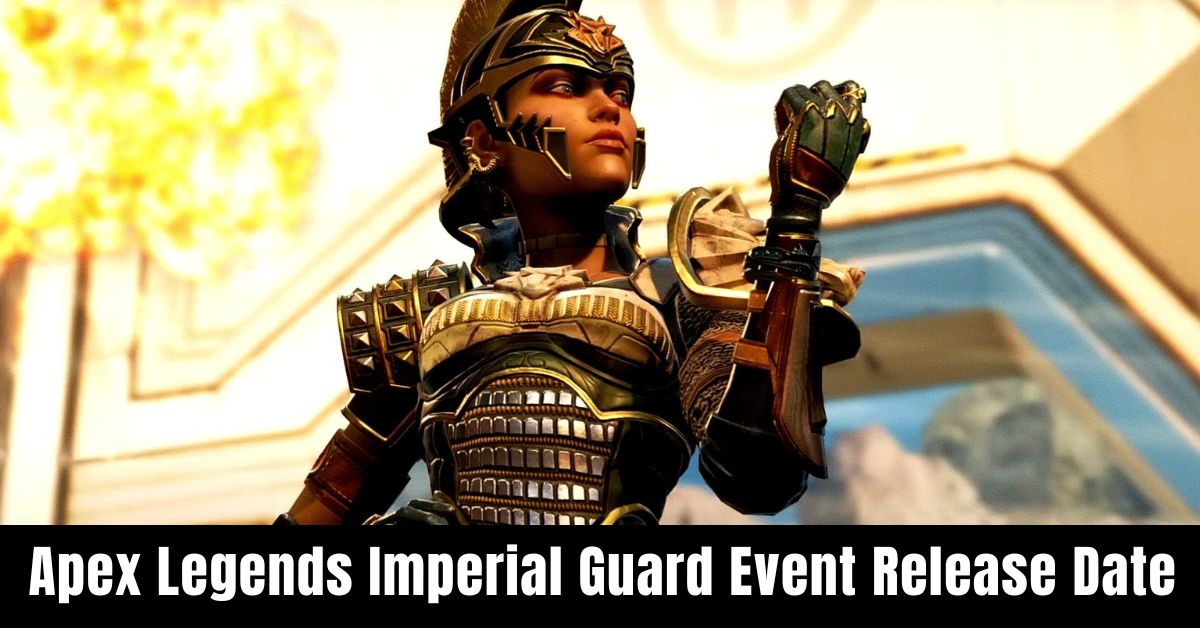 Apex Legends Imperial Guard Event Release Date